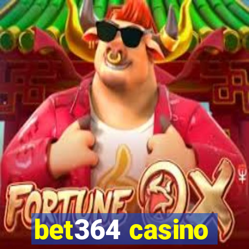 bet364 casino